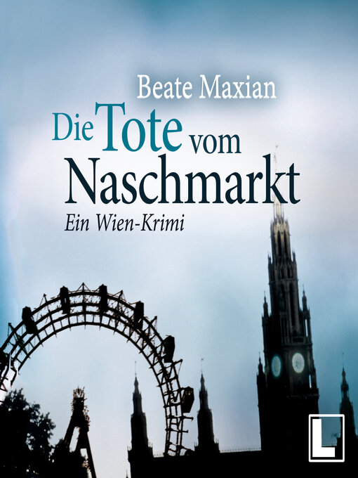 Title details for Die Tote vom Naschmarkt by Beate Maxian - Wait list